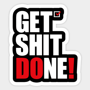 Get Shit Done Sticker